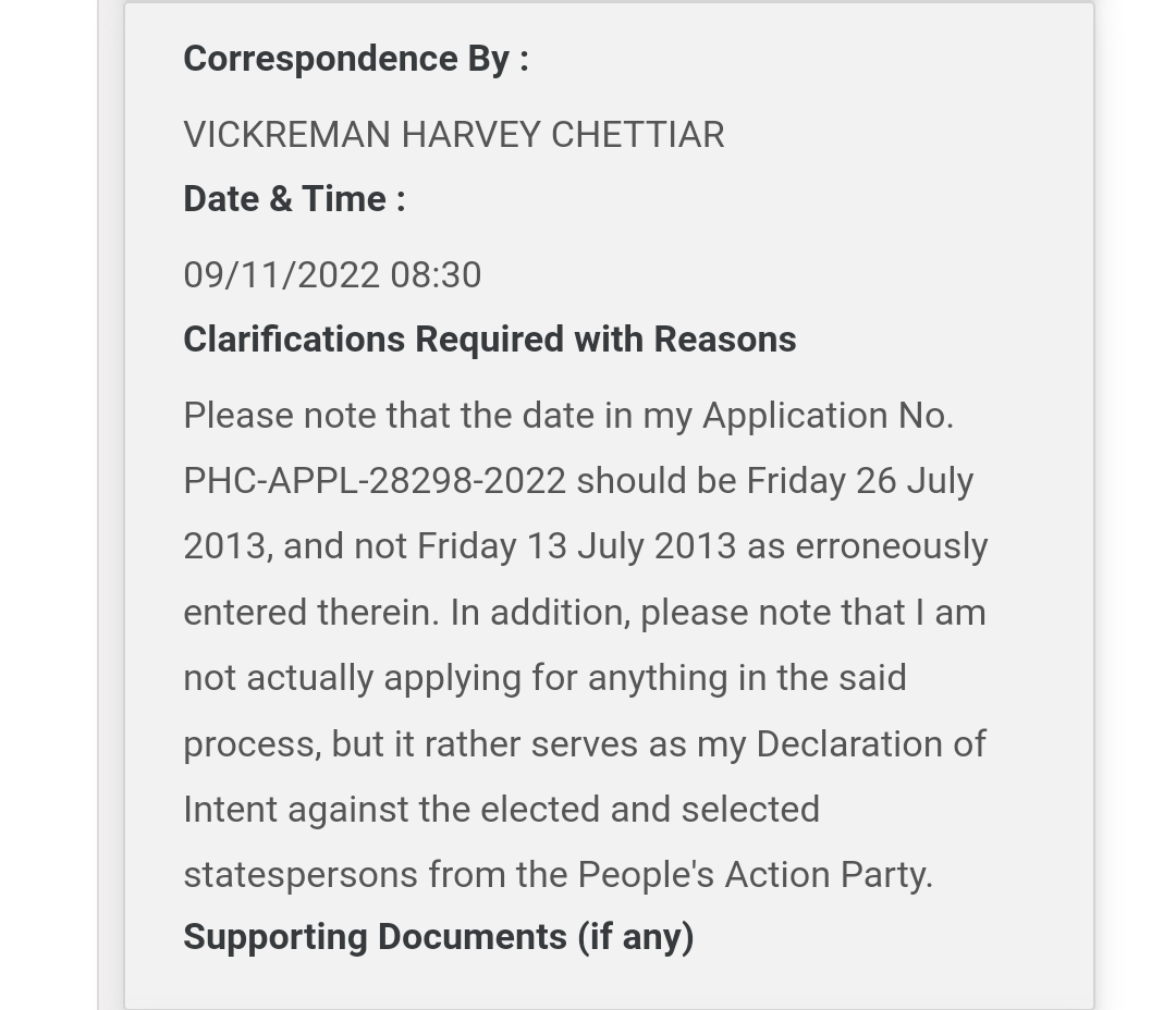 Screenshot of CJTS correspondence, submitted by Harvey on 11 November 2022, at 8:30am. Message reads: "Please note that the date in my Application No. PHC-APPL-28298-2022 should be Friday 26 July 2013, and not Friday 13 July 2013 as erroneously entered therein. In addition, please note that I am not actually applying for anything in the said process, but it rather serves as my Declaration of Intent against the elected and selected statespersons from the People's Action Party."